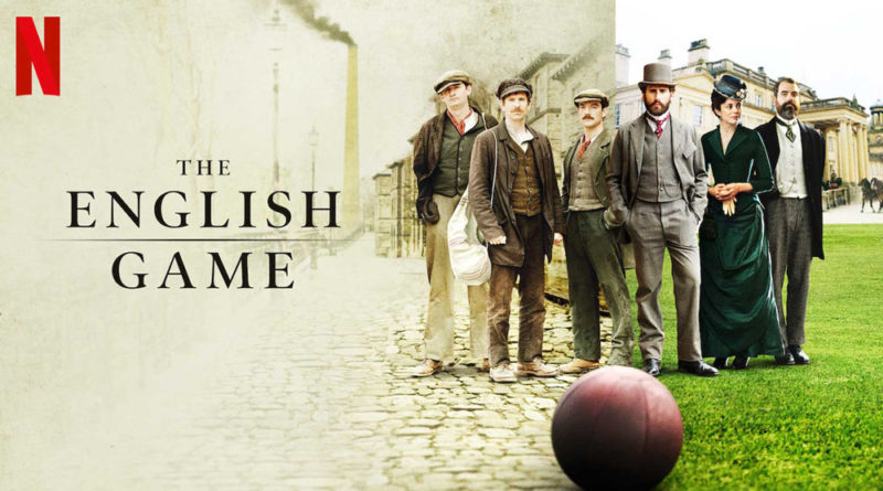 《英国足球第一季》The English Game 迅雷下载