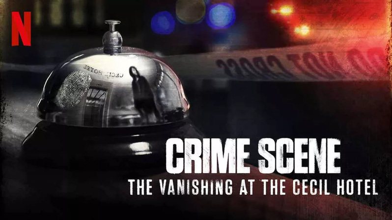 《犯罪现场：赛西尔酒店失踪事件》Crime Scene: The Vanishing at the Cecil Hotel 迅雷下载 2021新剧 第1张