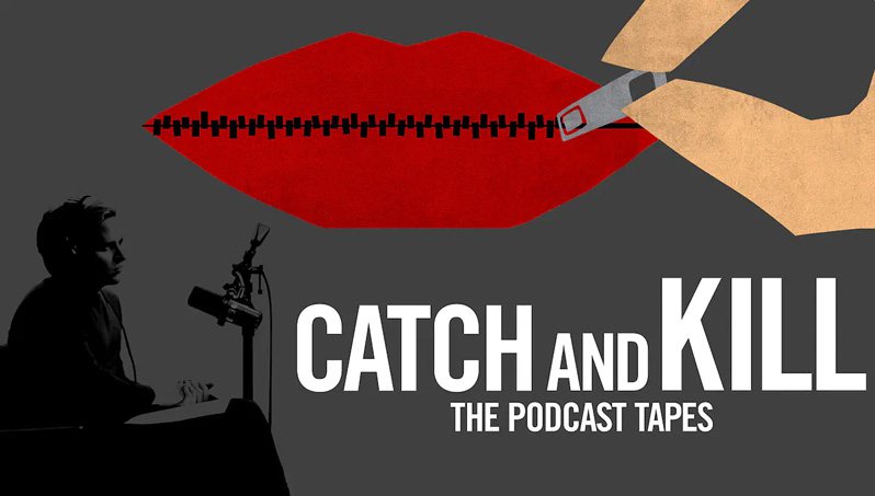 《播客大追杀：好莱坞性丑闻录》Catch and Kill: The Podcast Tapes 迅雷下载 2021新剧 第1张
